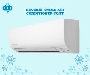 Reverse Cycle Air Conditioner Cost 300x251 - Reverse Cycle Air Conditioner Cost