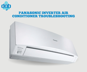 Panasonic Air Con Troubleshooting 300x251 - Panasonic Inverter Air Conditioner Troubleshooting